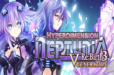 超次元海王星：重生3 V世纪/Hyperdimension Neptunia Re;Birth3 V Generation