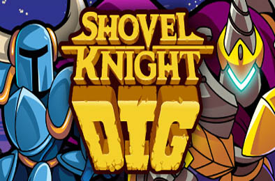铲子骑士：挖掘 / Shovel Knight Dig v1.1.5