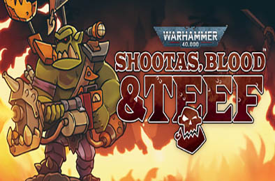 战锤40K：射手座，血与手镯 / Warhammer 40,000: Shootas, Blood & Teef v1.0.18