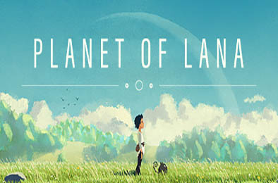 拉娜的星球 / Planet of Lana v1.1.0.0