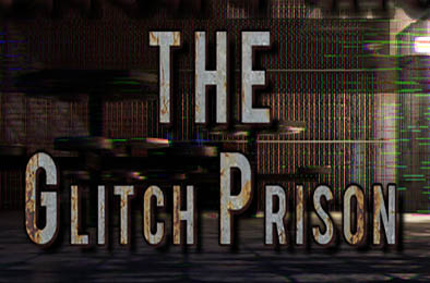 故障监狱 / The Glitch Prison v1.0.0