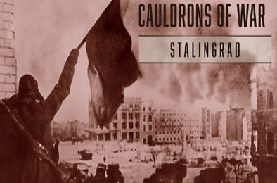 战斧：斯大林格勒 / Cauldrons of War - Stalingrad