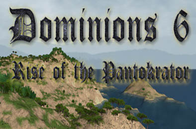 领土之战6：君主的崛起 / Dominions 6 - Rise of the Pantokrator v1.0.0
