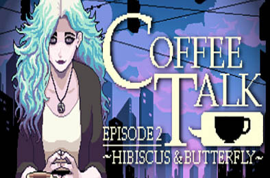 咖啡心语第二集：洛神花与蝴蝶 / Coffee Talk Episode 2: Hibiscus & Butterfly