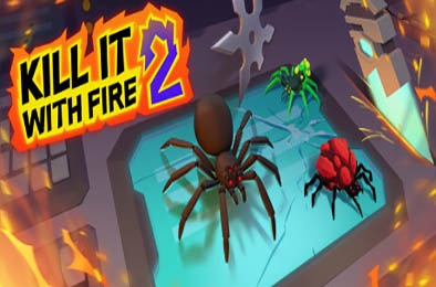 燃烧吧，蜘蛛2 / Kill It With Fire 2 v1.0.0