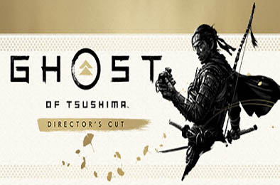 对马岛之魂：导演剪辑版 / Ghost of Tsushima DIRECTOR'S CUT v1053.7.0809.1937