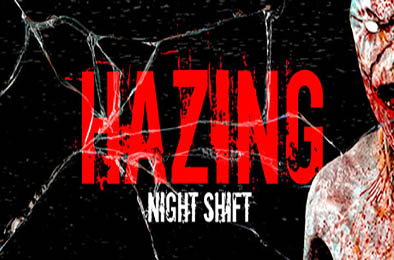 霸凌：夜班 / Hazing - Night Shift v1.0.0