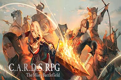 雾隐战记 C.A.R.D.S. RPG / C.A.R.D.S. RPG: The Misty Battlefield