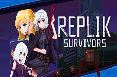 蕾普莉卡幸存者 / Replik Survivors v1.04