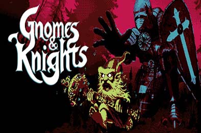 侏儒和骑士 / Gnomes and Knights