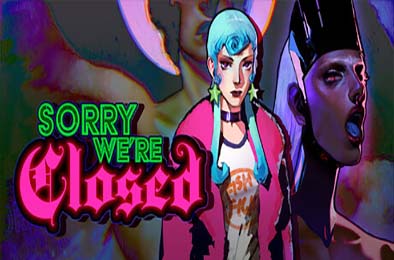 对不起，我们关门了 / Sorry We're Closed