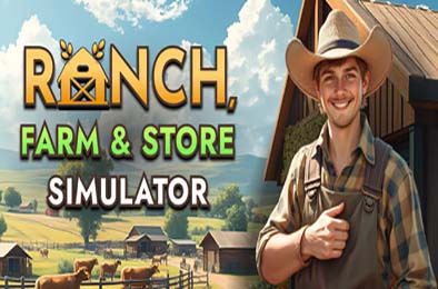 牧场农场与商店模拟器 / Ranch Farm and Store Simulator v0.5.8