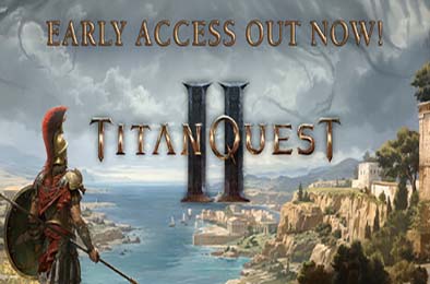 泰坦之旅2 / Titan Quest II v0.1.0