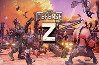 城市防御Z / City Defense Z