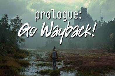 序章：重返往昔！/ Prologue: Go Wayback!