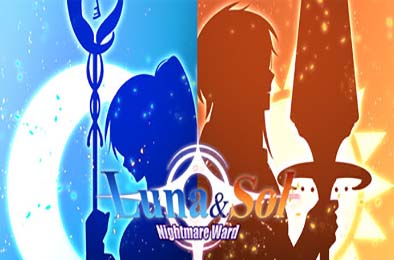 露娜和索尔：梦境守护者 / Luna & Sol: Nightmare Ward