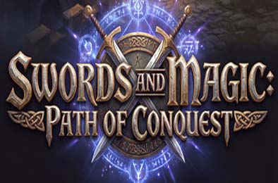 剑与魔法：征服之路 / Swords And Magic: Path Of Conquest v0.8.20