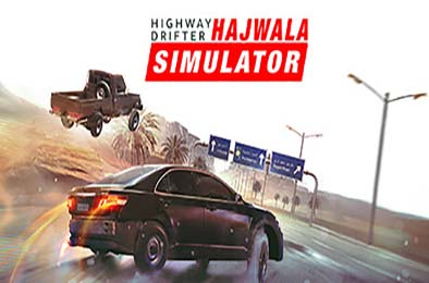 公路漂移：哈贾瓦模拟 / Highway Drifter: Hajwala Simulator