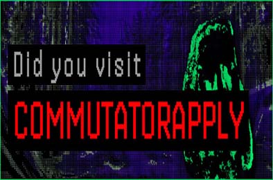 你去过CommutatorApply吗 / Did you visit CommutatorApply