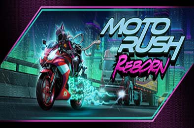 摩托狂飙：重生 / Moto Rush Reborn
