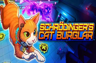 薛定谔的盗猫 / Schrodinger's Cat Burglar v1.005