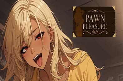筹码迷情 / Pawn Pleasure v0.5.17