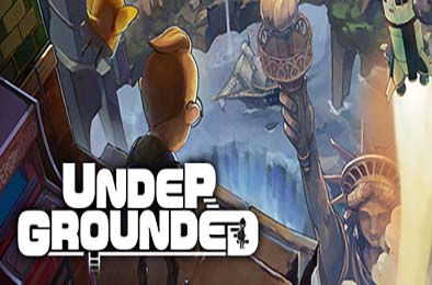 -怀旧地下城- / UNDERGROUNDED