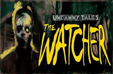 诡秘异闻：守望者 / Uncanny Tales: The Watcher