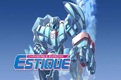 超翼战骑艾斯提克 / Changeable Guardian ESTIQUE