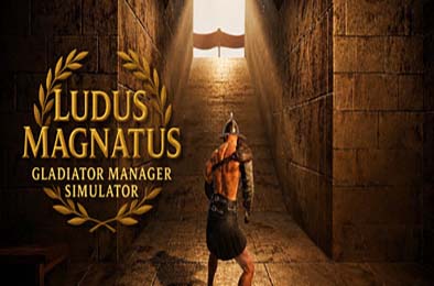 伟大角斗士学院：角斗士管理模拟器 / Ludus Magnatus: Gladiator Manager Simulator