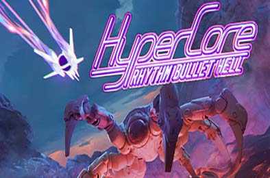 超核：节奏弹幕地狱 / HyperCore : Rhythm Bullet Hell