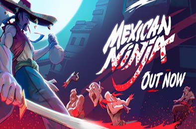 墨西哥忍者 / Mexican Ninja