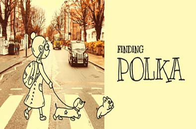 寻找波尔卡 / Finding Polka