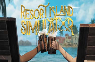 度假岛模拟器 / Resort Island Simulator