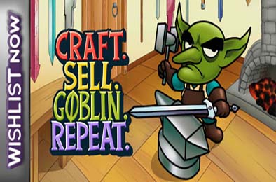 打造售卖哥布林循环 / Craft. Sell. Goblin. Repeat.